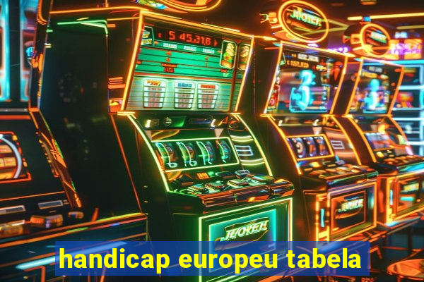 handicap europeu tabela